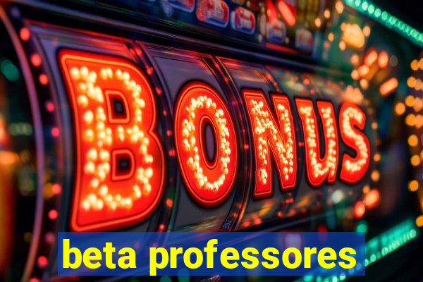 beta professores